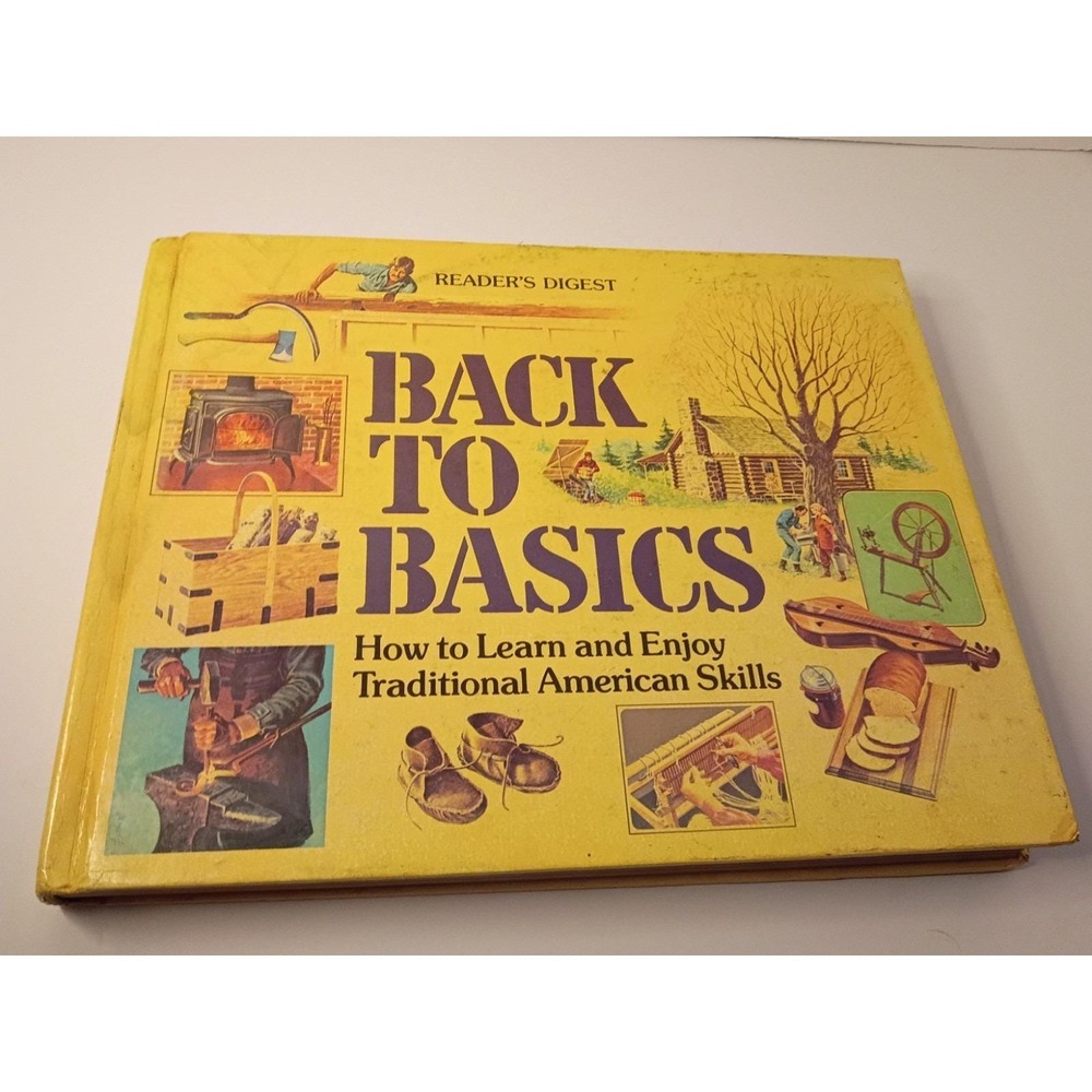 Readers Digest Back to Basics Hardback Book ~ 1981 Homesteaders Survivalists